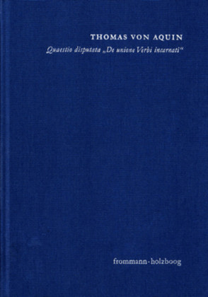 Quaestio disputata 'De unione Verbi incarnati' ('Über die Union des fleischgewordenen Wortes')