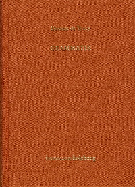 Antoine Louis Claude Destutt de Tracy: Grundzüge einer Ideenlehre / Band II: Grammatik main product photo