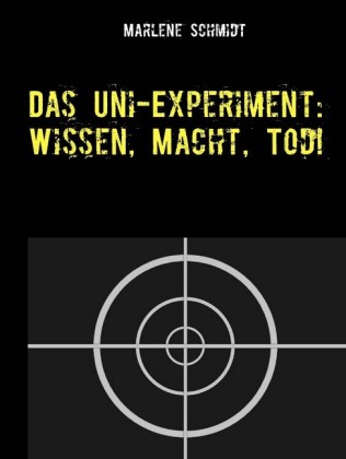 Das Uni-Experiment: Wissen, Macht, Tod!