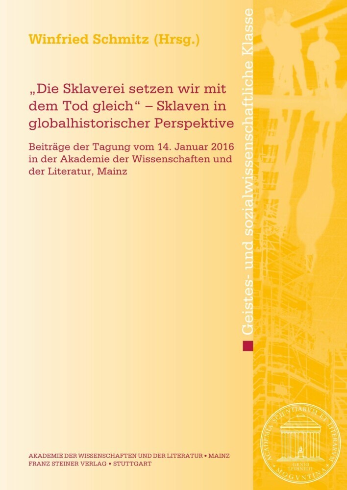 'Die Sklaverei setzen wir mit dem Tod gleich' - Sklaven in globalhistorischer Perspektive main product photo