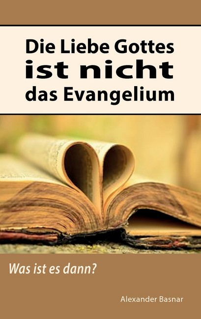 Die Liebe Gottes ist nicht das Evangelium main product photo