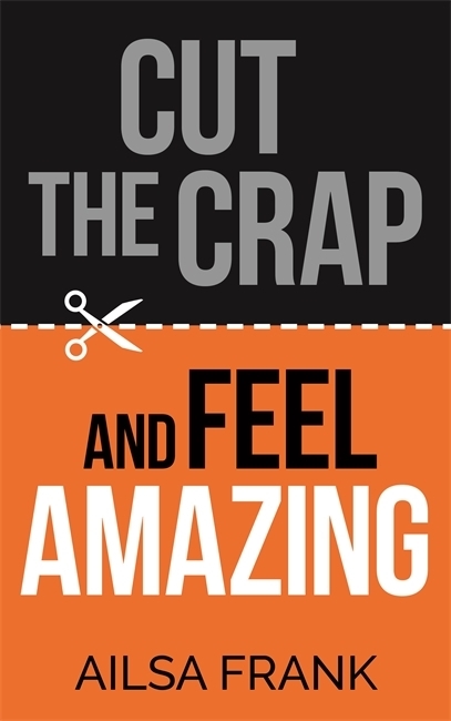 Cut the Crap and Feel Amazing main product photo