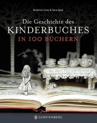 Die Geschichte des Kinderbuches in 100 Büchern