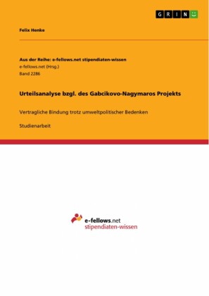 Urteilsanalyse bzgl. des Gabcikovo-Nagymaros Projekts
