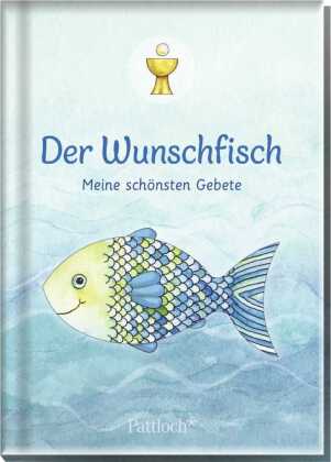 Der Wunschfisch. Meine schönsten Gebete