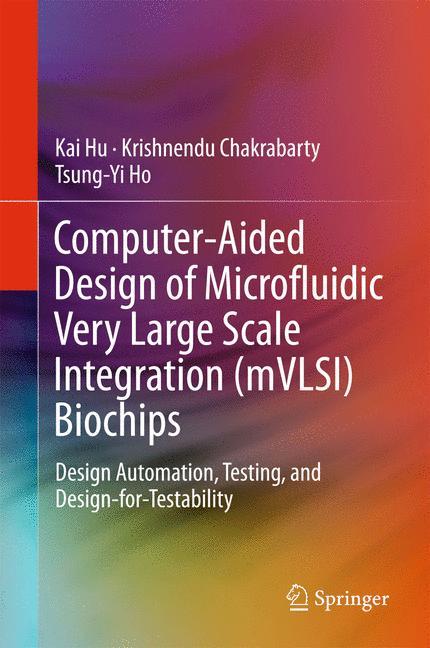 Computer-Aided Design of Microfluidic Very Large Scale Integration (mVLSI) Biochips main product photo