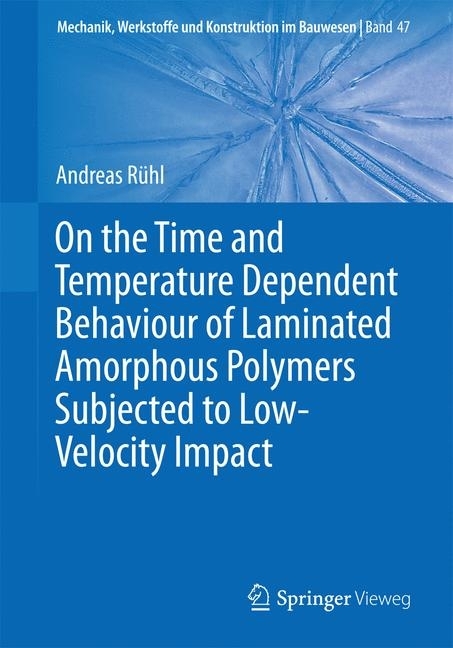 On the Time and Temperature Dependent Behaviour of Laminated Amorphous Polymers Subjected to Low-Velocity Impact main product photo