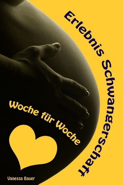 Erlebnis Schwangerschaft...Woche für Woche main product photo