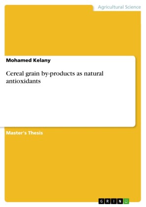 Cereal grain by-products as natural antioxidants