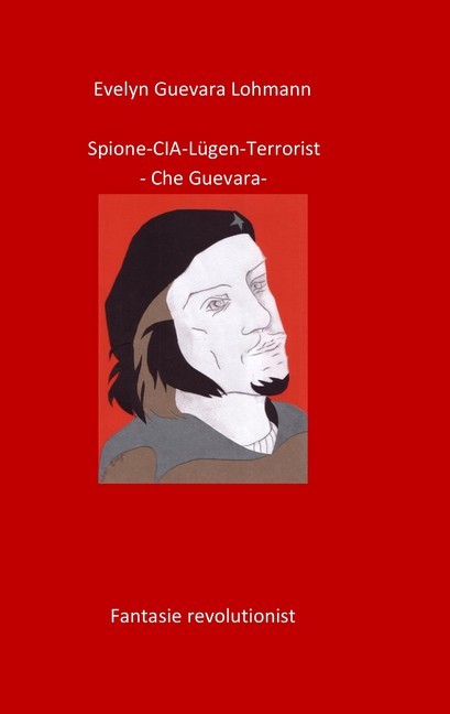 Spione-CIA-Lügen-Terrorist-Che Guevara main product photo