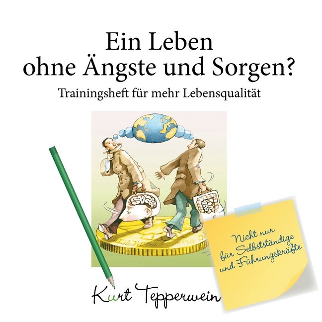 Ein Leben ohne Ängste und Sorgen? - Trainingsheft für mehr Lebensqualität main product photo
