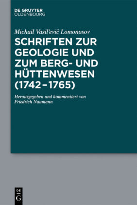 Schriften zur Geologie, zum Berg- und Hüttenwesen von 1742 bis 1765