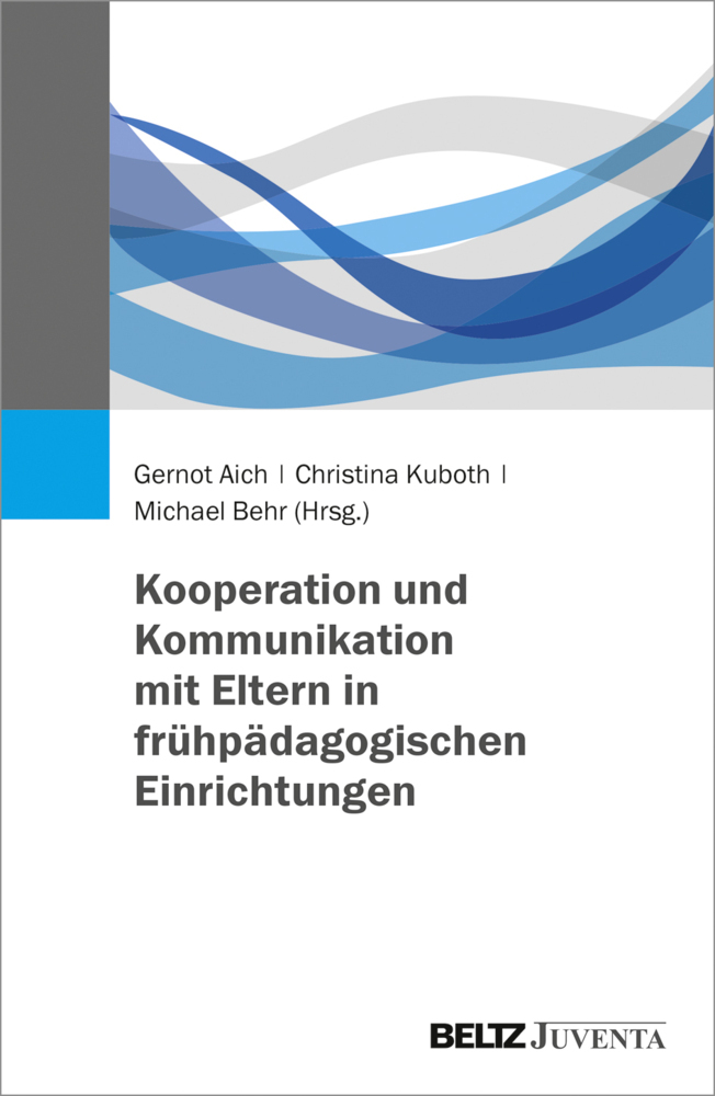Kooperation und Kommunikation mit Eltern in frühpädagogischen Einrichtungen main product photo