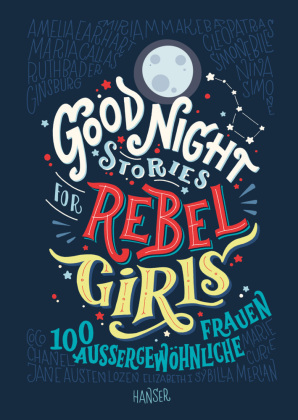 Good Night Stories for Rebel Girls. Bd.1