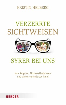 Verzerrte Sichtweisen - Syrer bei uns