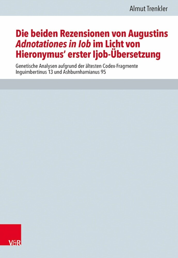Die beiden Rezensionen von Augustins Adnotationes in Iob im Licht von Hieronymus' erst Ijob-Übersetzung main product photo