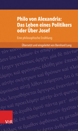 Philo von Alexandria: Das Leben des Politikers oder Über Josef