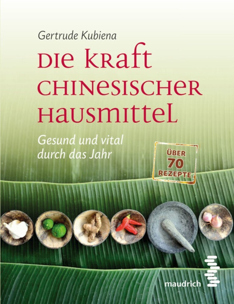 Die Kraft chinesischer Hausmittel main product photo