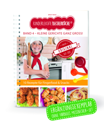 Kinderleichte Becherküche - Kleine Gerichte ganz groß! (Band 4), m. 1 Buch, m. 3 Beilage, 4 Teile