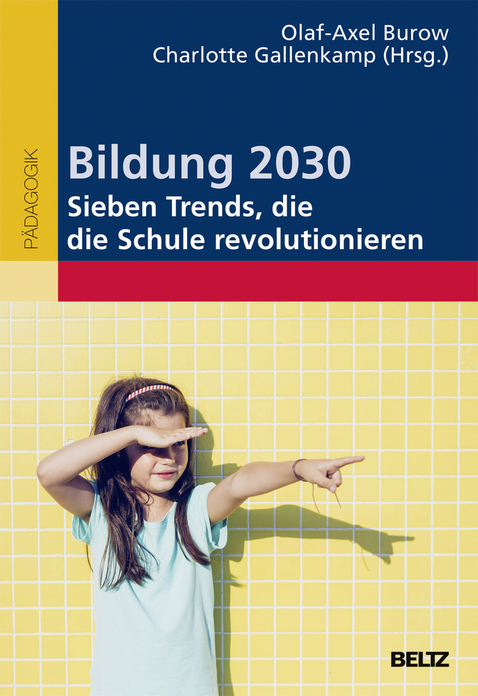 Bildung 2030 - Sieben Trends, die die Schule revolutionieren main product photo