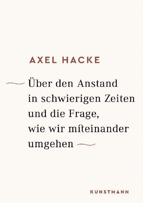 Über den Anstand in schwierigen Zeiten und die Frage, wie wir miteinander umgehen main product photo