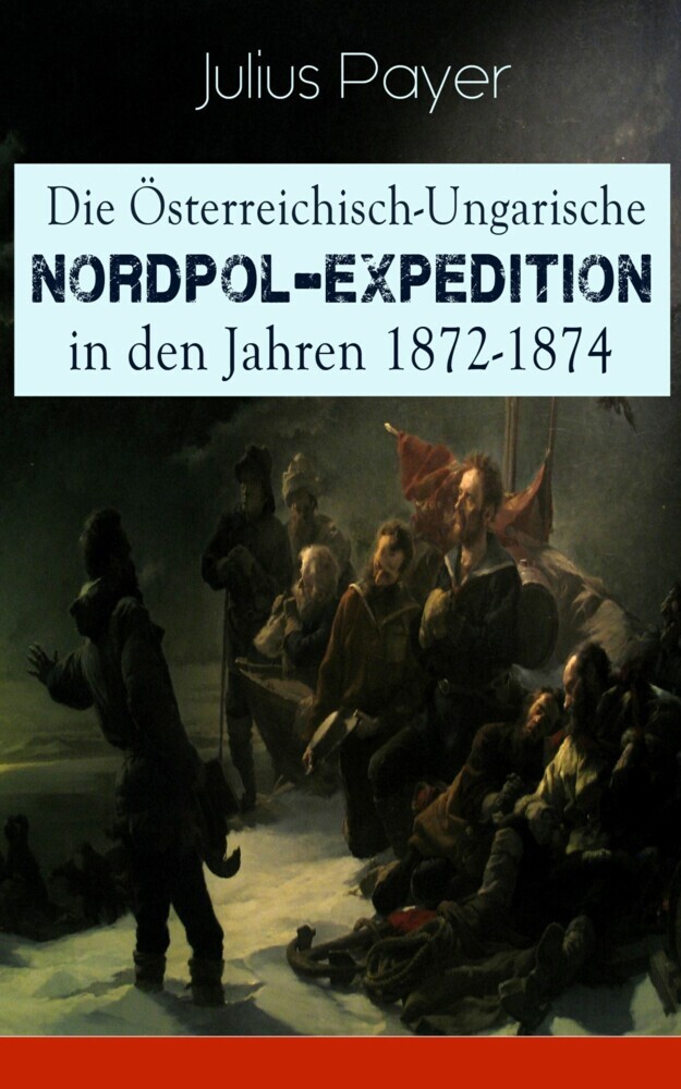 Die Österreichisch-Ungarische Nordpol-Expedition in den Jahren 1872-1874 main product photo
