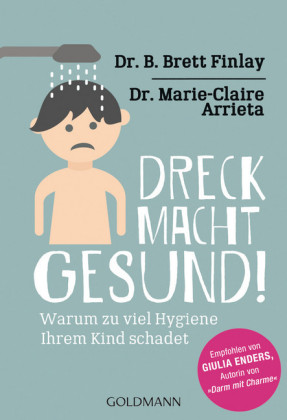 Dreck ist gesund!