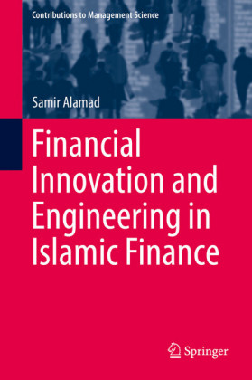 Financial Innovation and Engineering in Islamic Finance