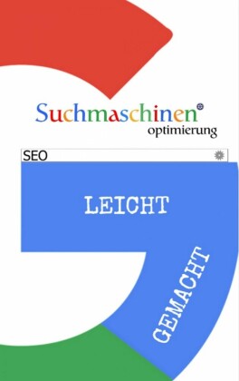 Suchmaschinenoptimierung leicht gemacht