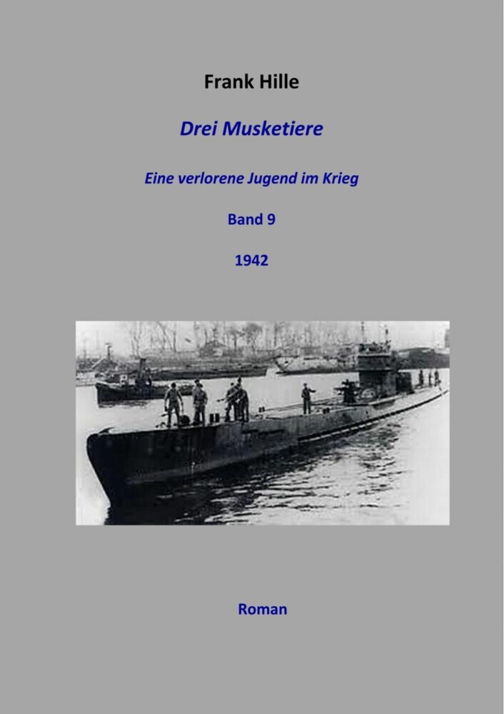Drei Musketiere - Eine verlorene Jugend im Krieg, Band 9 main product photo