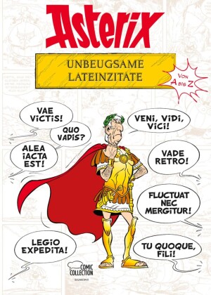 Asterix - Unbeugsame Lateinzitate von A bis Z