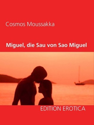 Miguel, die Sau von Sao Miguel