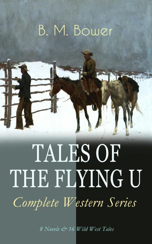 TALES OF THE FLYING U - Complete Western Series: 8 Novels & 16 Wild West Tales main product photo