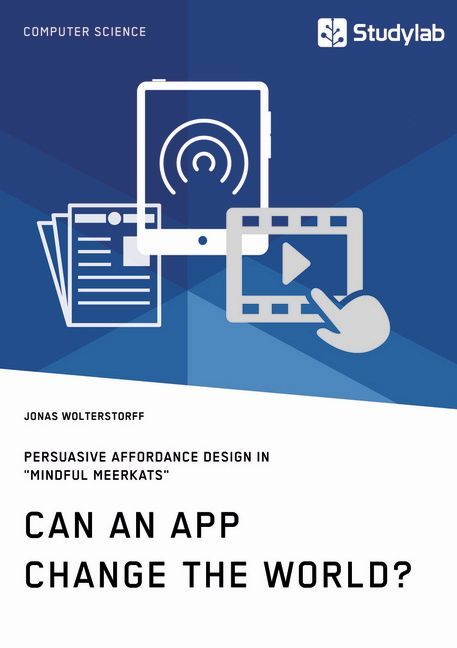 Can an App change the world? Persuasive Affordance Design in "Mindful Meerkats" main product photo
