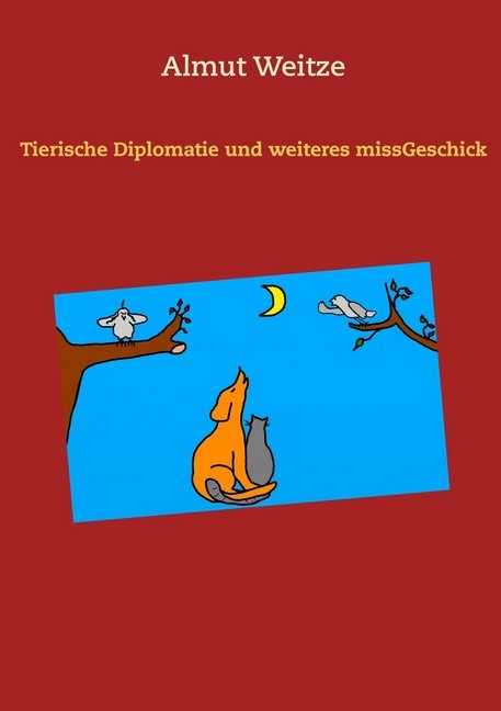 Tierische Diplomatie und weiteres missGeschick main product photo