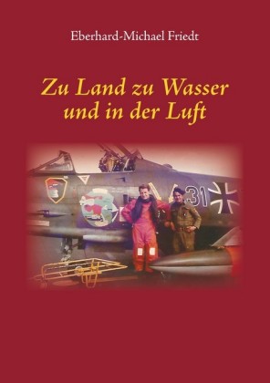 Zu Land zu Wasser und in der Luft