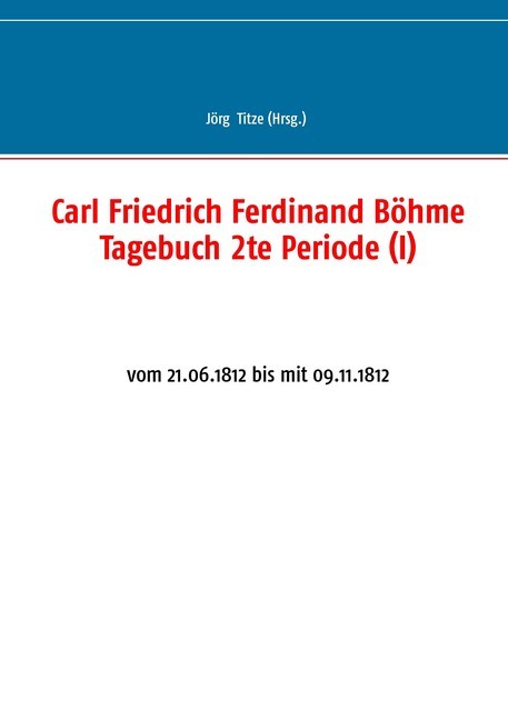 Carl Friedrich Ferdinand Böhme Tagebuch 2te Periode (I) main product photo