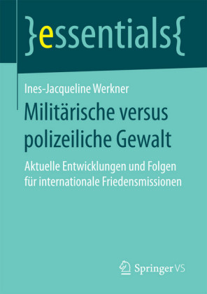 Militärische versus polizeiliche Gewalt