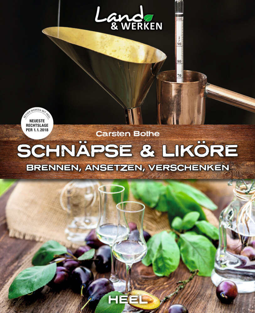 Schnäpse und Liköre: Brennen, Ansetzen, Verschenken main product photo