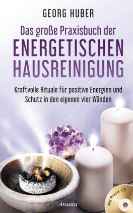 Das große Praxisbuch der energetischen Hausreinigung, mit Praxis-Audio-CD