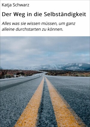 Der Weg in die Selbständigkeit