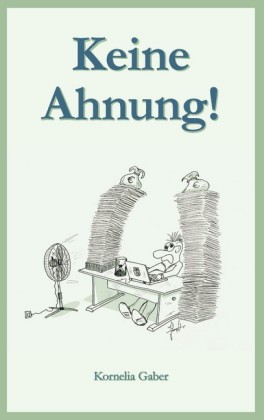 Keine Ahnung!