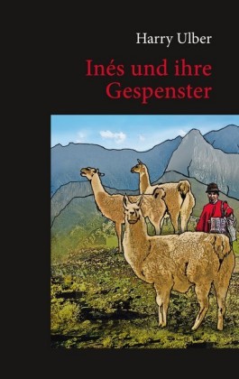 Inés und ihre Gespenster