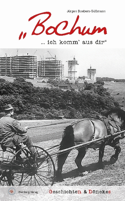 "Bochum ... ich komm' aus dir" - Geschichten & Dönekes main product photo
