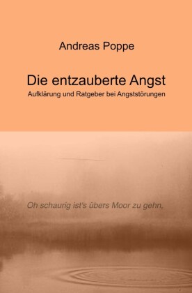 Die entzauberte Angst