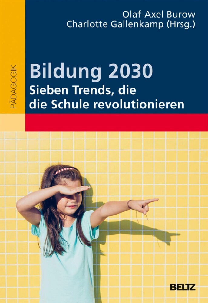 Bildung 2030 - Sieben Trends, die die Schule revolutionieren main product photo