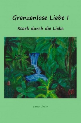 Grenzenlose Liebe I