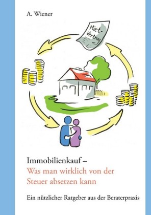 Immobilienkauf - Was man wirklich von der Steuer absetzen kann