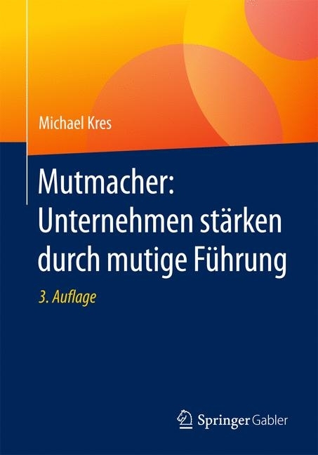 Mutmacher: Unternehmen stärken durch mutige Führung main product photo