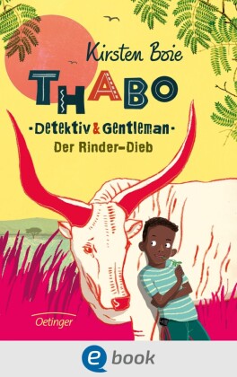 Thabo. Detektiv & Gentleman 3. Der Rinder-Dieb